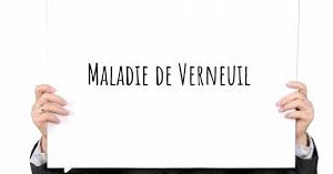 La maladie de Verneuil