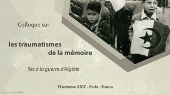 Colloque sur les traumatismes de la mémoire liés à la guerre dAlgérie